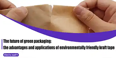 The future of green packaging: kraft paper tape