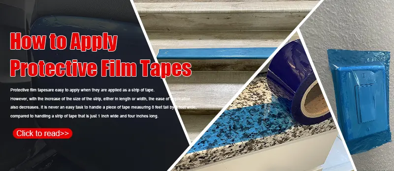 How to Apply Protective Film Tapes