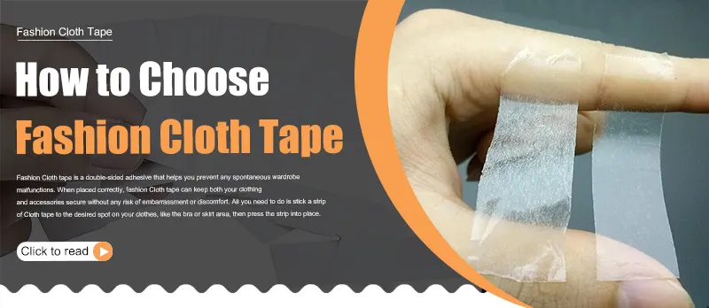 How to Choose  Fashion Cloth Tape