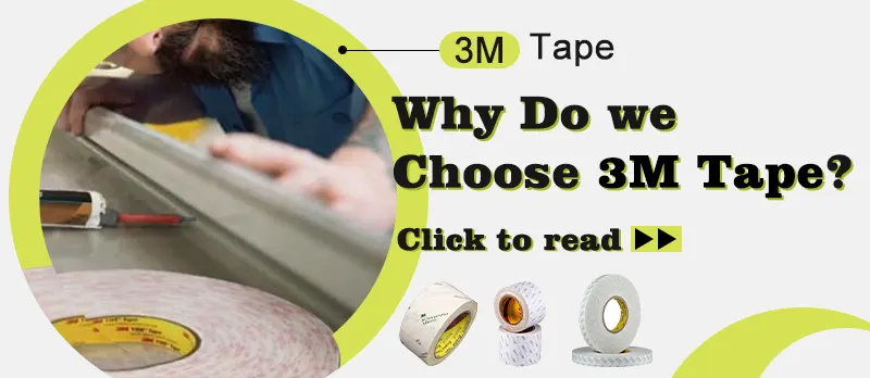 Why Do we Choose 3M Tape?