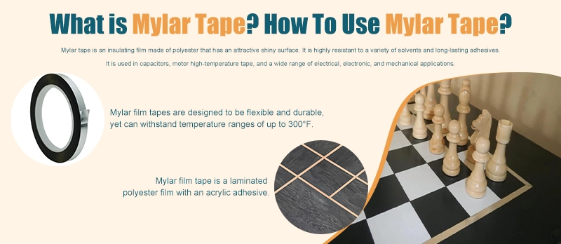 What is Mylar Tape？How To Use Mylar Tape?