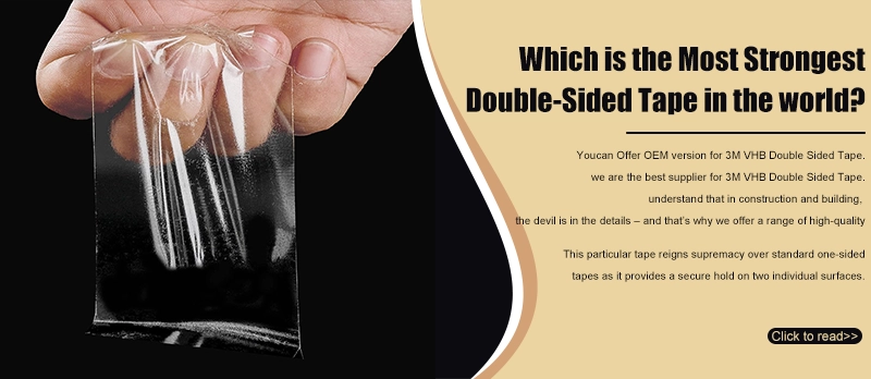 Which is the Most Strongest Double-Sided Tape in the world?