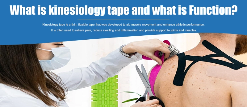 What is kinesiology tape and what is Function？