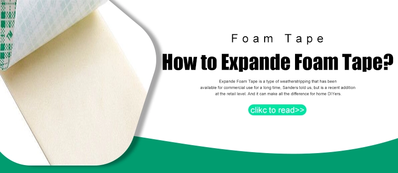 How to Expande Foam Tape?