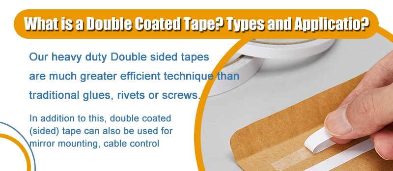 What is a Double Coated Tape? Types and Application？