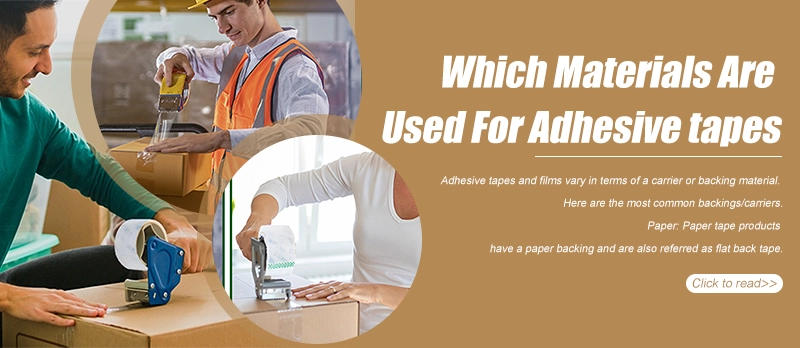 Which Materials Are Used For Adhesive tapes