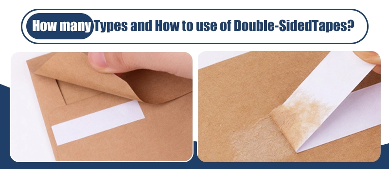 How many Types and How to  use  of Double-Sided Tapes？