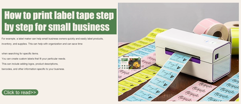 How to print label tape step by step for small business