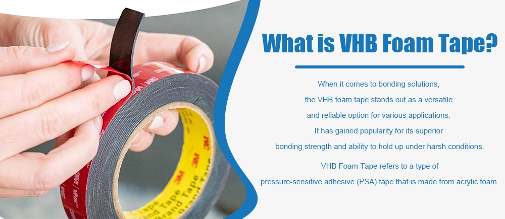 What is VHB Foam Tape？