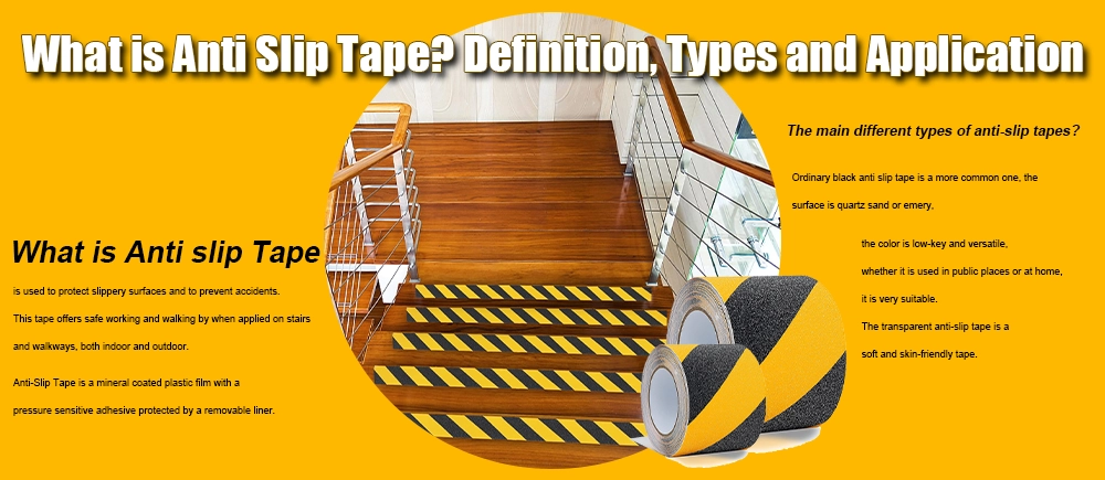 What is Anti Slip Tape? Definition, Types and Application