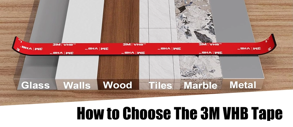 How to Choose The 3M VHB Tape