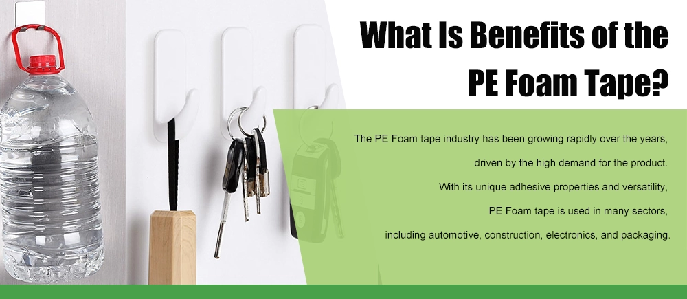 What Is Benefits of the PE Foam Tape?