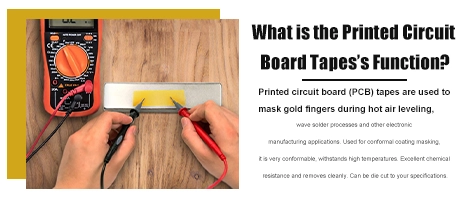 What is the Printed Circuit Board Tapes's Function?