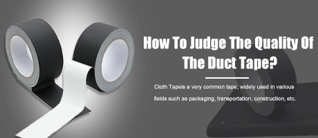 How To Judge The Quality Of The Duct Tape?