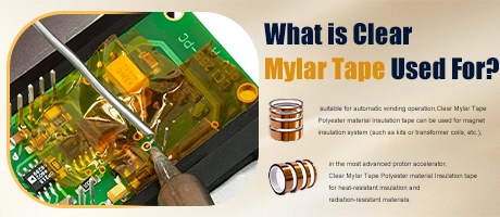 What is Clear Mylar Tape Used For?